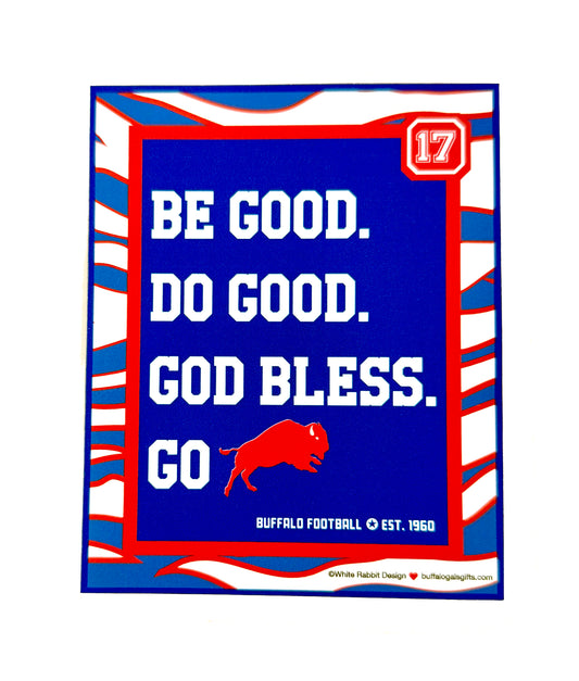 “BE GOOD. DO GOOD. GOD BLESS.” magnet